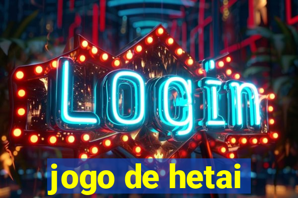 jogo de hetai